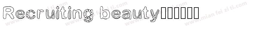 Recruiting beauty字体转换